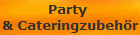 Party 
& Cateringzubehr
